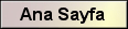 ANA SAYFA